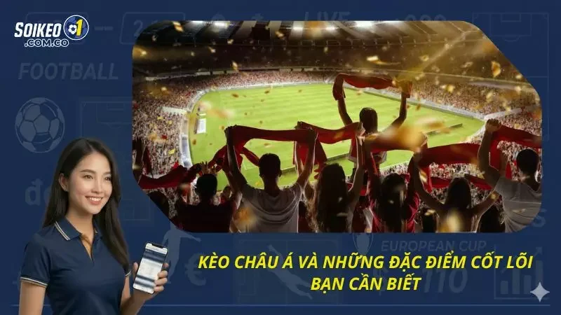 Cái nhìn tổng quan nhất về loại kèo cược được săn đón không ngừng